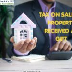 TAX ON SALE OF PROPERTY RECEIVED AS GIFT