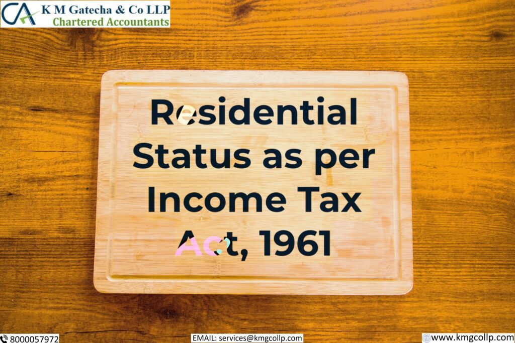 Residential Status As Per Income Tax Act, 1961 - KMG CO LLP