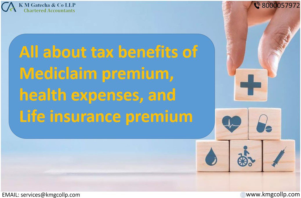 Read more about the article All about tax benefits of Mediclaim premium, health expenses, and Life insurance premium