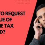 How to Request re-issue of Income tax Refund?