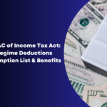 Section 115BAC of Income Tax Act: New Tax Regime Deductions Allowed, Exemption List & Benefits