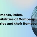 Appointments, Roles, Responsibilities of Company Secretaries and their Removal