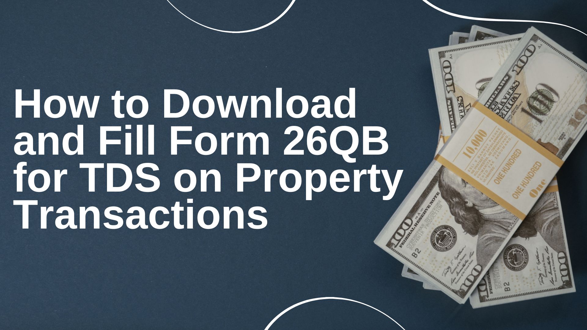 You are currently viewing How To Download And Fill Form 26QB For TDS Payment On Purchase/Sale Of Property