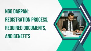 Read more about the article NGO Darpan: Registration Process, Required Documents, and Benefits