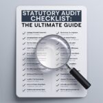 Statutory Audit Checklist: The Ultimate Guide