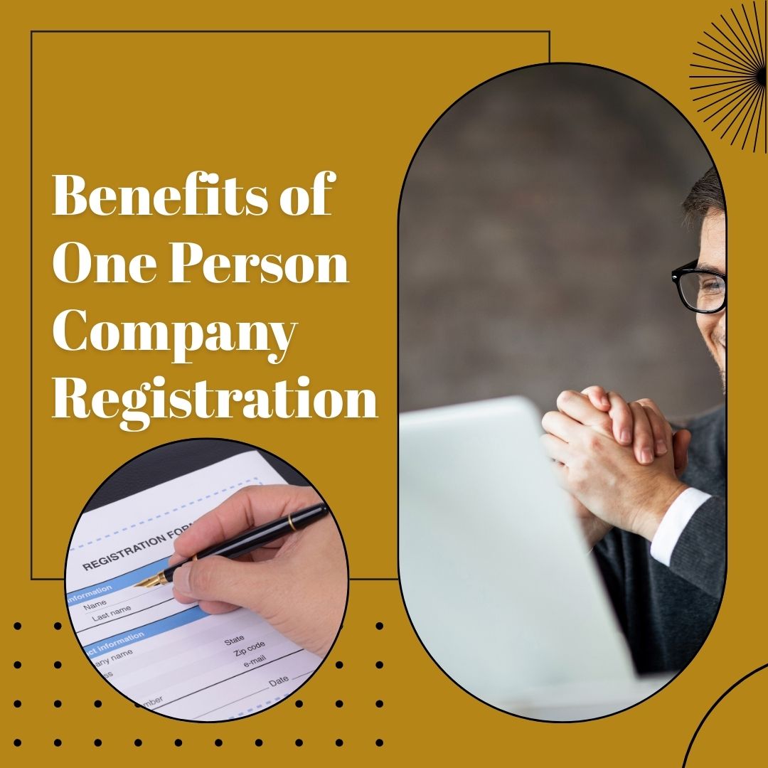 Benefits of One Person Company Registration