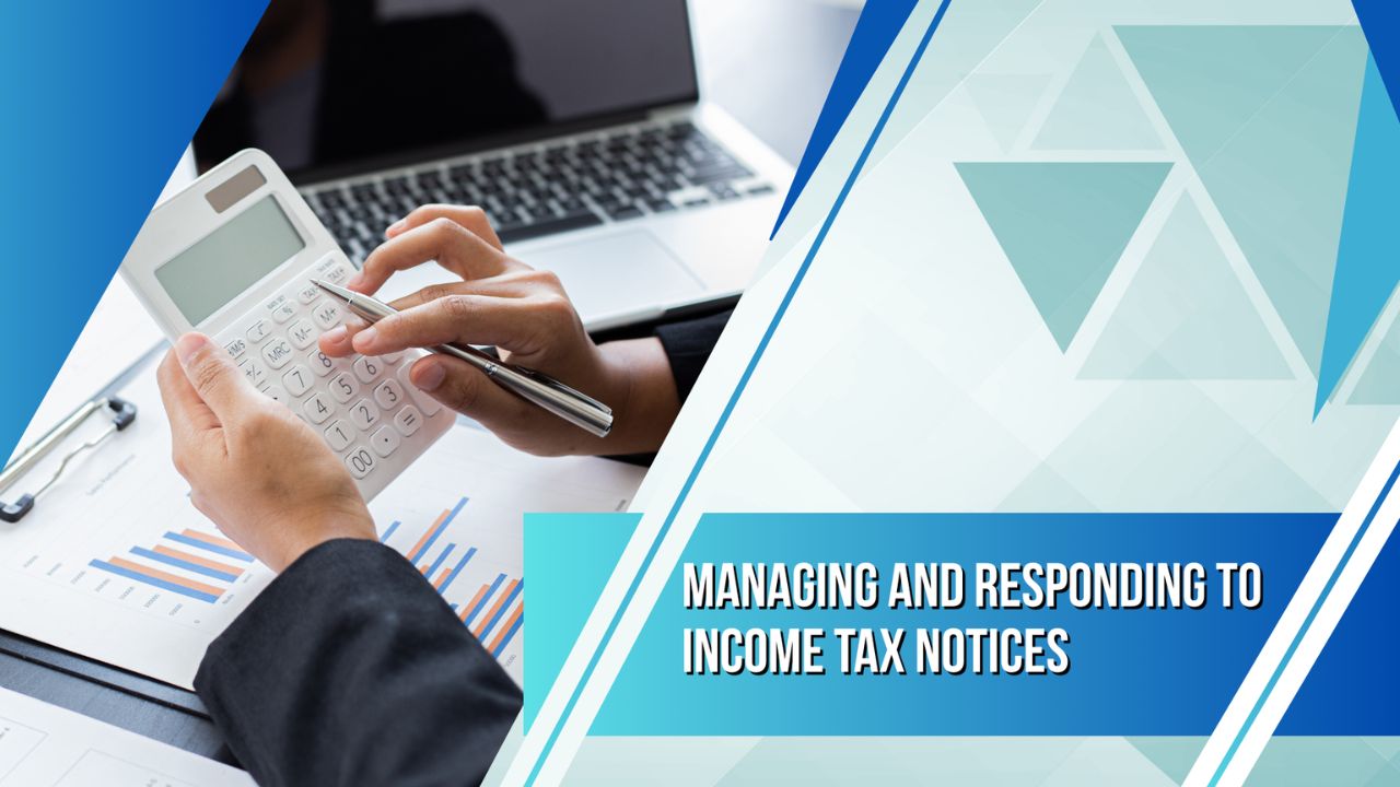 You are currently viewing Managing and Responding to Income Tax Notices