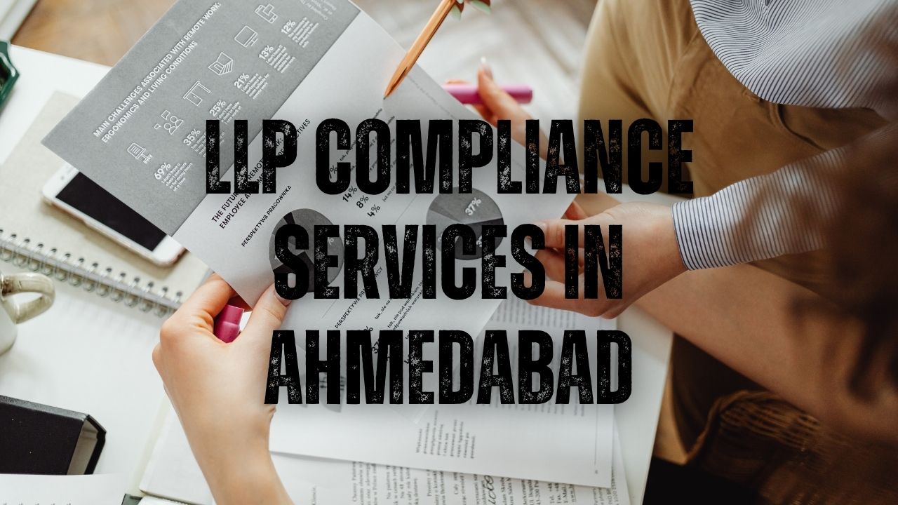 You are currently viewing LLP Compliance Services in Ahmedabad