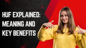 Read more about the article HUF Explained: Meaning and Key Benefits