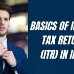 Basics of Income Tax Return (ITR) in India