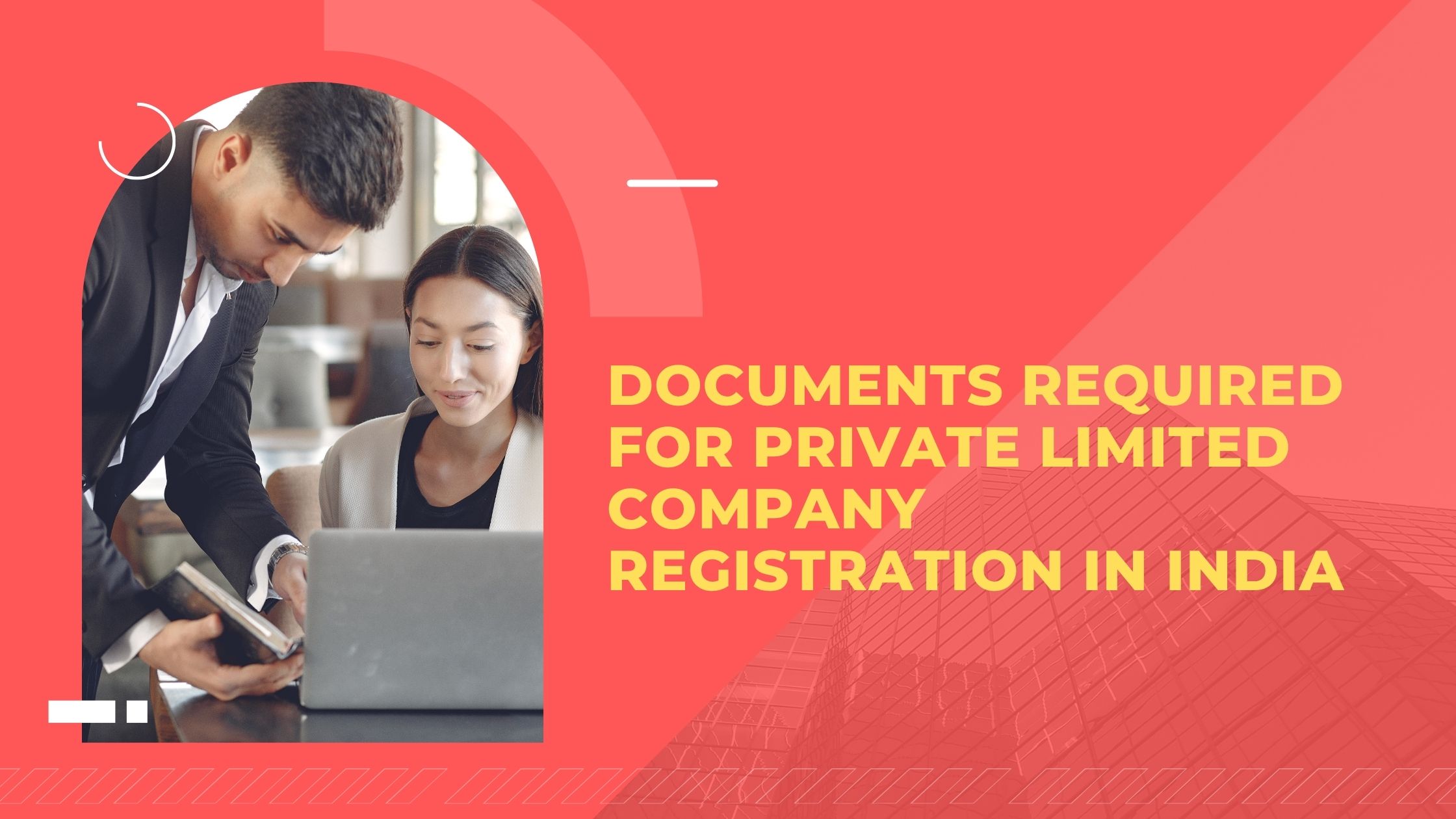 You are currently viewing Documents Required for Private Limited Company Registration in India