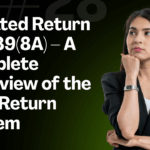 Updated Return u/s 139(8A) – A Complete Overview of the New Return System