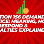 Section 156 Demand Notice: Meaning, How to Respond & Penalties Explained