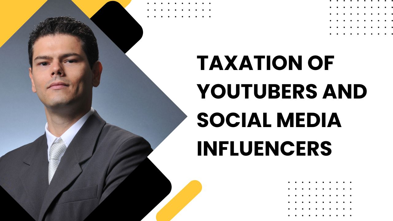 You are currently viewing Taxation of YouTubers and Social Media Influencers
