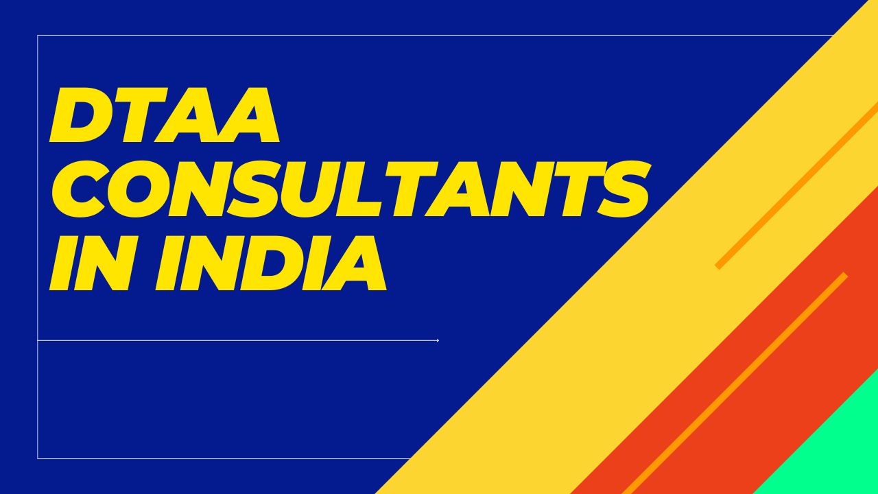 You are currently viewing DTAA Consultants in India