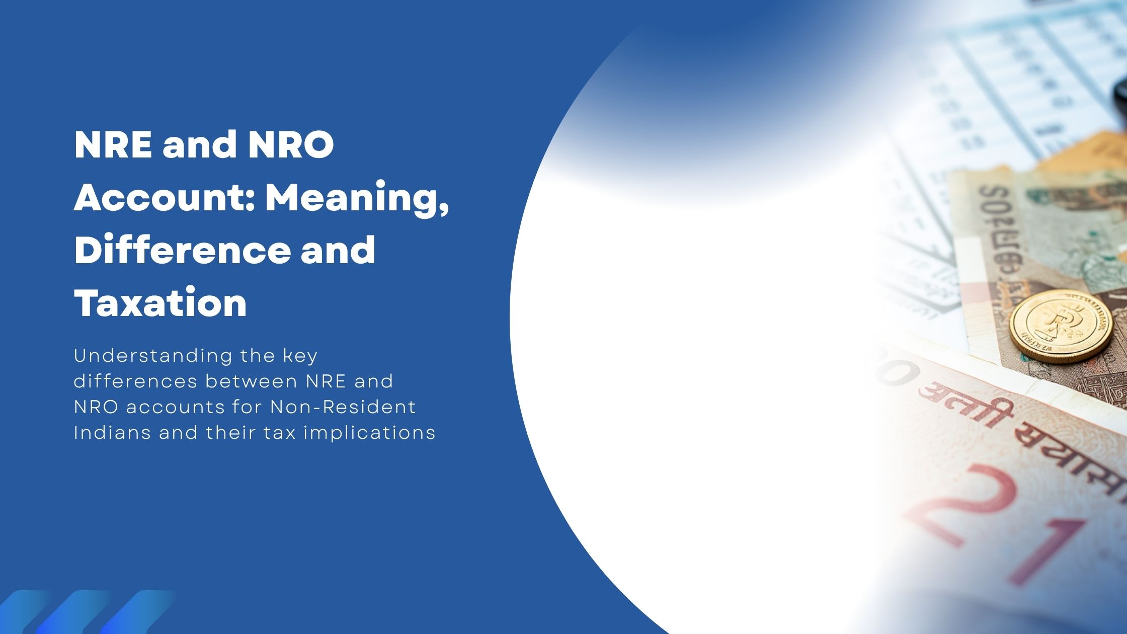 You are currently viewing NRE and NRO Account: Meaning, Difference and Taxation