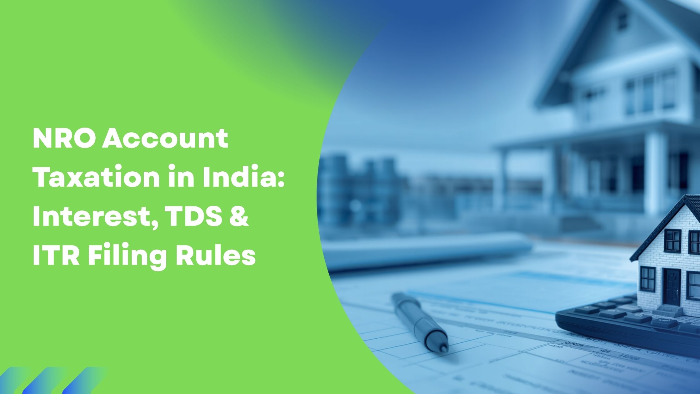 You are currently viewing NRO Account Taxation in India: Interest, TDS & ITR Filing Rules