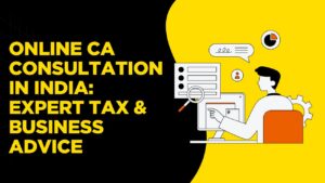 Read more about the article Online CA Consultation in India: Expert Tax & Business Advice