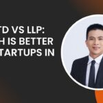 Pvt Ltd vs LLP: Which Is Better for Startups in 2026?