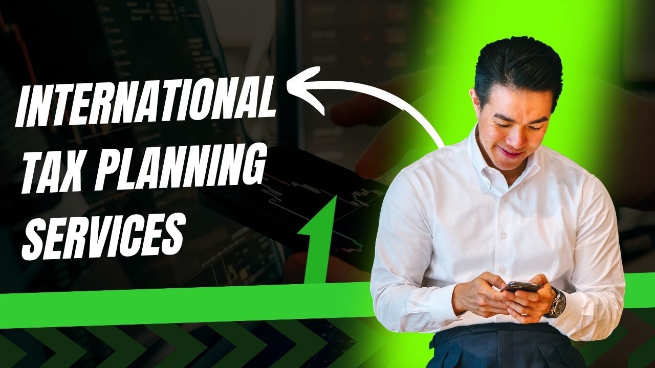 You are currently viewing International Tax Planning Services