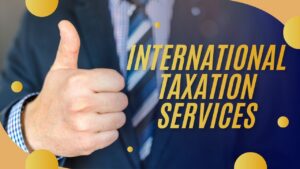 Read more about the article International Taxation Services