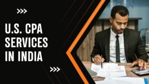 Read more about the article U.S. CPA Services in India