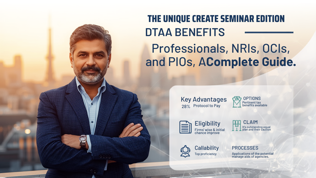 You are currently viewing DTAA Benefits for NRIs, OCIs, and PIOs: A Complete Guide