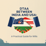 DTAA Between India and USA: A Practical Guide for NRIs