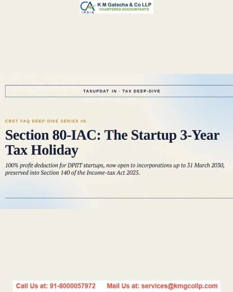 TAX HOLIDAY FOR STARTUPS (SECTION 80 IAC OF INCOME TAX ACT) TAX HOLIDAY FOR STARTUPS (SECTION 80 IAC OF INCOME TAX ACT)