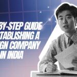 Step-by-Step Guide to Establishing a Foreign Company in India